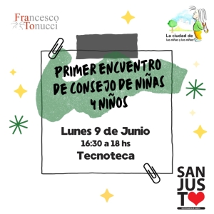 PRIMER ENCUENTRO DEL CONSEJO DE LAS NIÑAS Y LOS NIÑOS DE SAN JUSTO