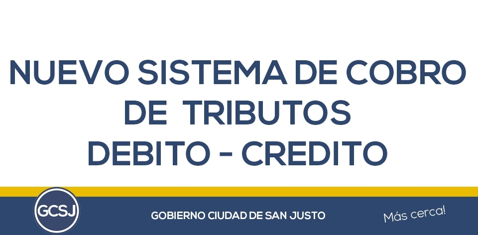 EL GOBIERNO DE LA CIUDAD DE SAN JUSTO SUMA UN NUEVO SISTEMA DE PAGO.