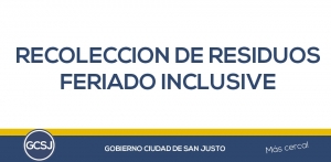 PROGRAMA DE RECOLECCION DE RESIDUOS PARA EL PROXIMO FIN DE SEMANA, INCLUIDOS FERIADOS.