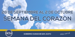  EL GOBIERNO DE LA CIUDAD DE SAN JUSTO Y UNA SEMANA A TODO CORAZON…