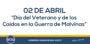 “DIA DEL VETERANO Y DE LOS CAIDOS EN LA GUERRA DE MALVINAS”.