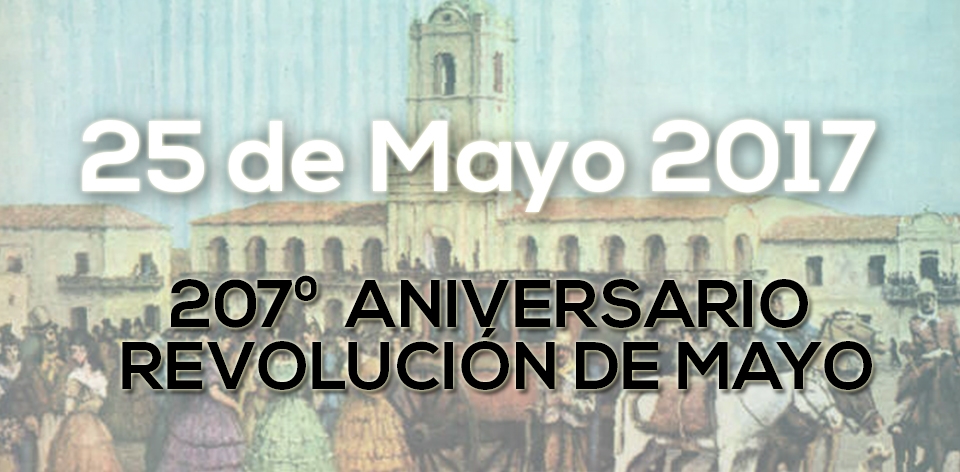 ​207º  ANIVERSARIO REVOLUCIÓN DE MAYO