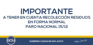 MAÑANA, VIERNES 15, RECOLECCION DE RESIDUOS NORMAL.